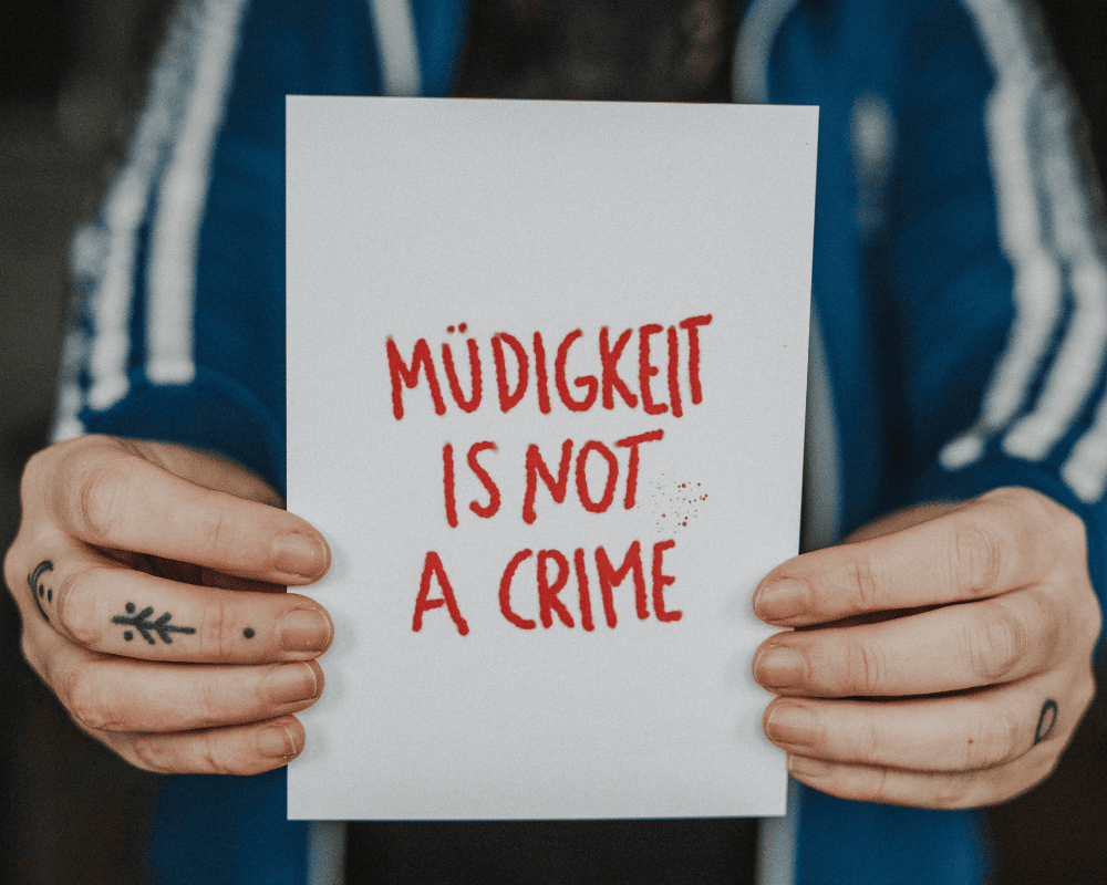 Postkarte Muedigkeit is not a Crime