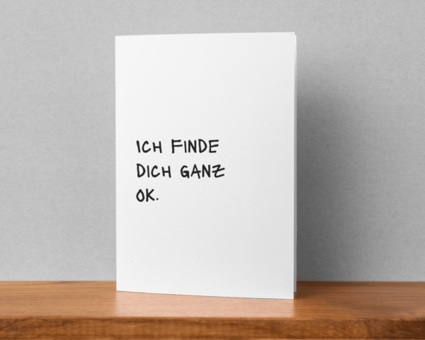 Klappkarte ich finde dich ganz ok